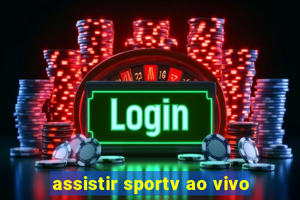 assistir sportv ao vivo